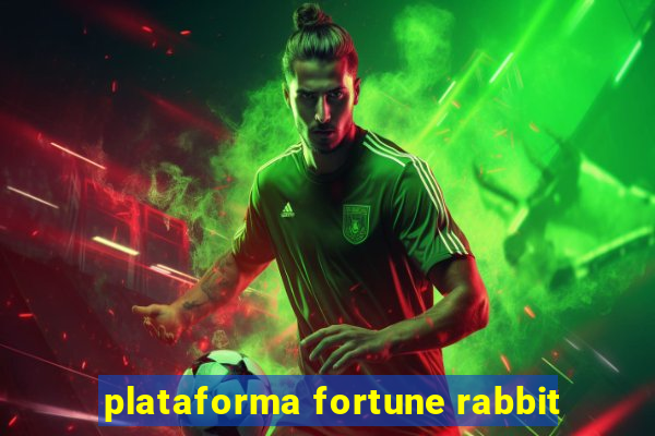 plataforma fortune rabbit